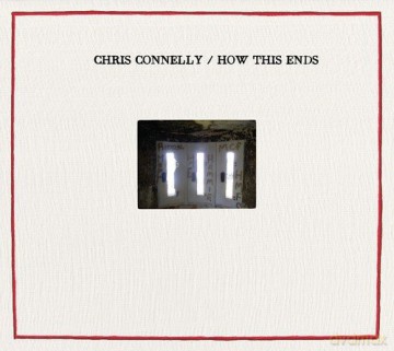 Chris Connelly: How This Ends [CD]