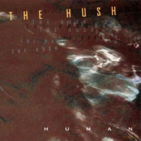 The Hush: Human [CD]