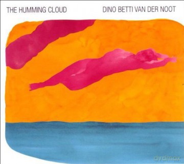 Dino Betti Van Der Noot: Humming Cloud [CD]