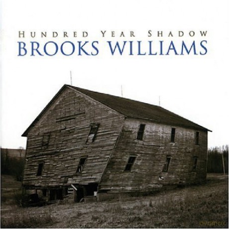 Brooks Williams: Hundred Years Shadow [CD]
