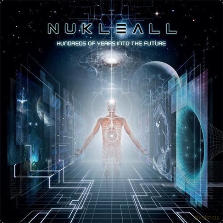 Nukleall: Hundreds of Years Into the Future [CD]