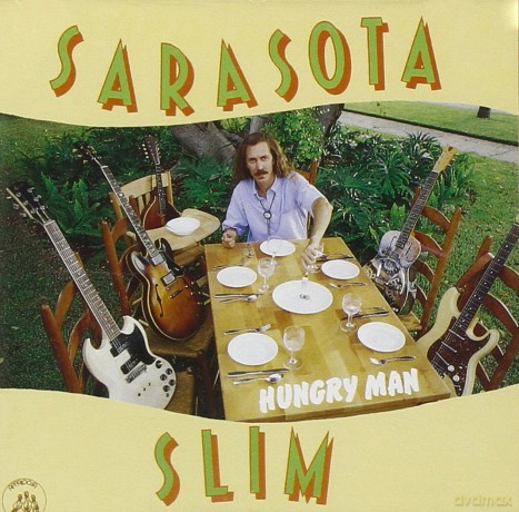 Sarasota Slim: Hungry Man [CD]