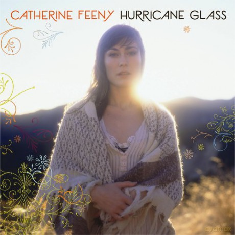 Catherine Feeny: Hurricane Glass [CD]