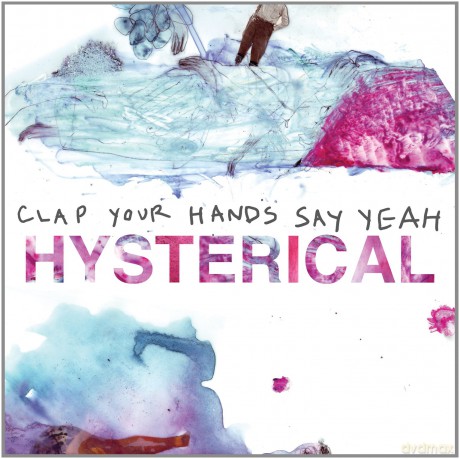 Clap Your Hands Say Yeah: Hysterical [CD]
