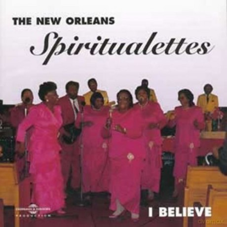 New Orleans Spiritualettes: I Believe [CD]