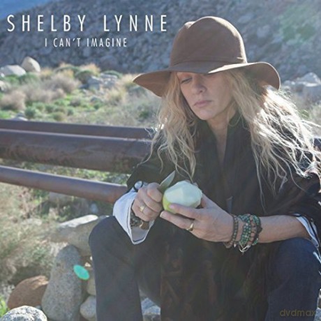Shelby Lynne: I Can't Imagine [CD]
