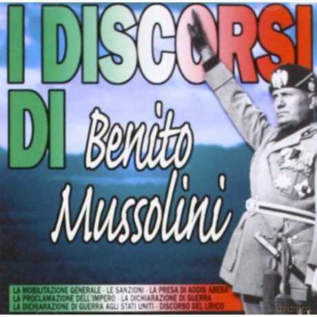 I Discorsi Di Benito Mussoli [CD]