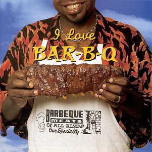 I Love Bar-B-Q [CD]