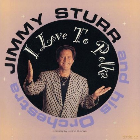 Jimmy Sturr: I Love To Polka [CD]