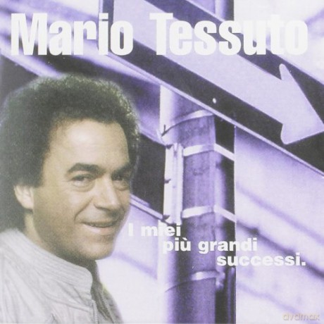 Mario Tessuto: I Miei Piu'Grandi Successi [CD]