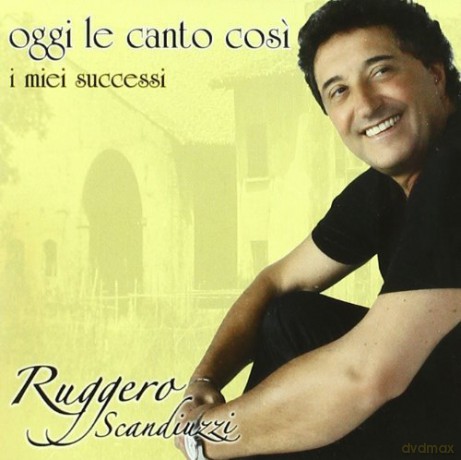 Ruggero Scandiuzzi: I Miei Successi [CD]