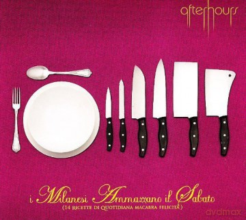 Afterhours: I Milanesi Ammazzano Il Sabato [2CD]
