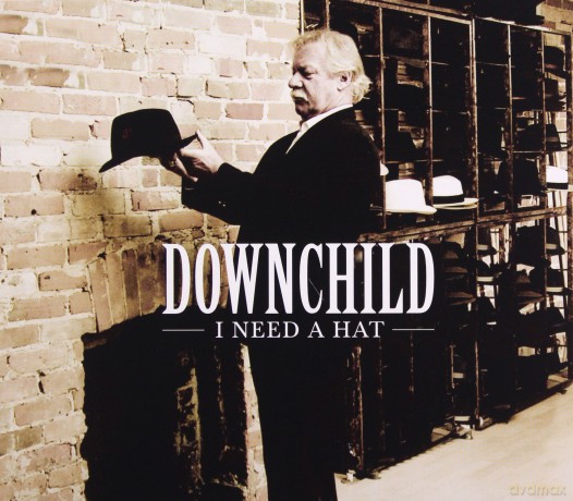Downchild Blues Band: I Need A Hat [CD]