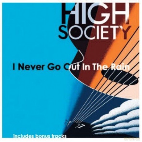High Society: I Never Go Out in the Rain [CD]