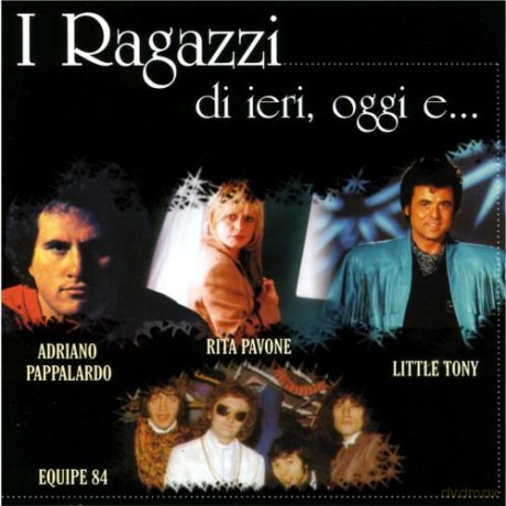 I Ragazzi Di Ieri, Oggi E [CD]