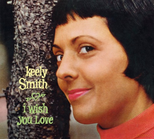 Keely Smith: I Wish You Love + Swingin' Pretty [CD]