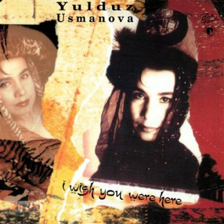 Yulduz Usmanova: I Wish You Were Here [CD]
