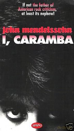 John Mendelssohn: I, Caramba [CD]
