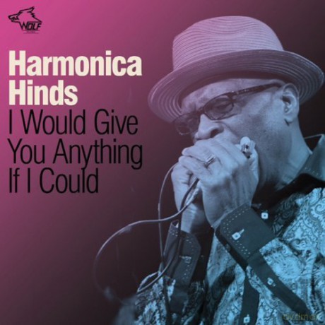 Harmonica Hinds: I'D Give You Anything If [CD]