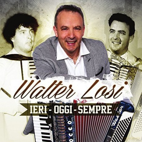 Walter Losi: Ieri Oggi Sempre [CD]