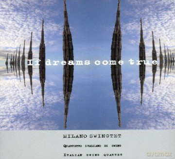 Milano Swingtet: If Dreams Come True [CD]