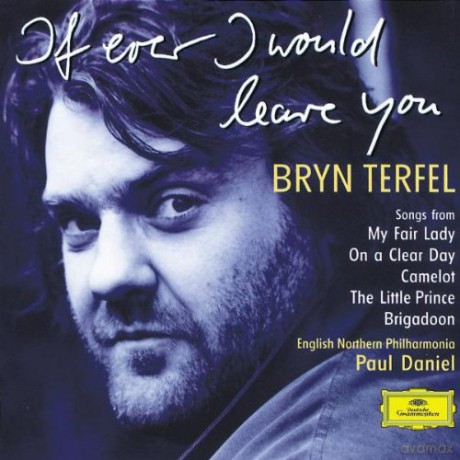 Bryn Terfel: If Ever I Would Leave You [CD]