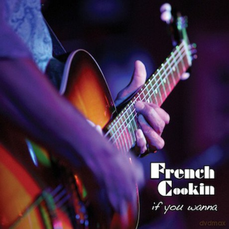 French Cookin': If You Wanna [CD]