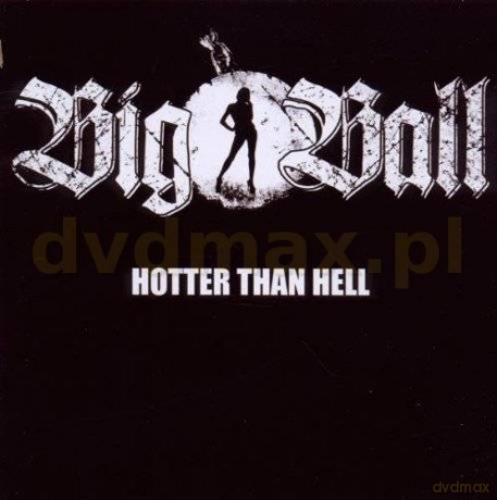 Big Ball: Hotter Than Hell [CD]