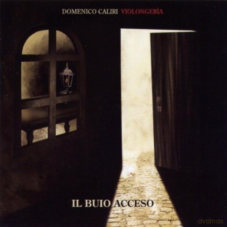 Domenico Violongeria Caliri: Il Buio Acceso [CD]