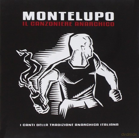 Montelupo: Il Canzoniere Anarchico [CD]