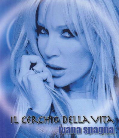 Ivana Spagna: Il Cerchio Della Vita [CD]