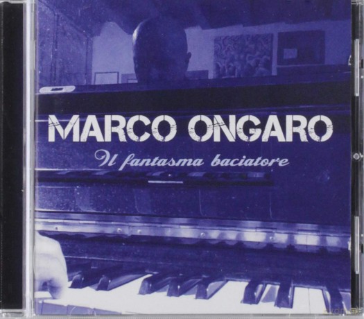 Marco Ongaro: Il Fantasma Baciatore [CD]