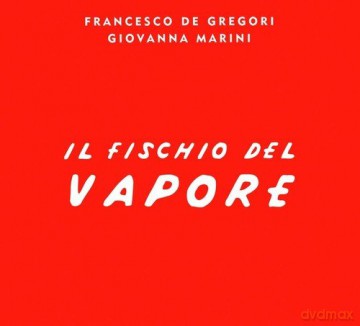Francesco De Gregori: Il Fischio Del Vapore [CD]