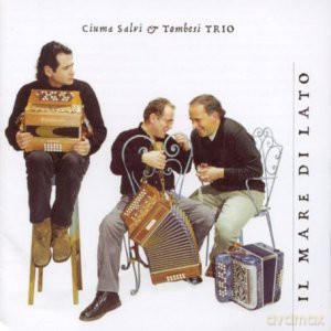 Ciuma Salvi and Trombesi Trio: Il Mare De Lato [CD]