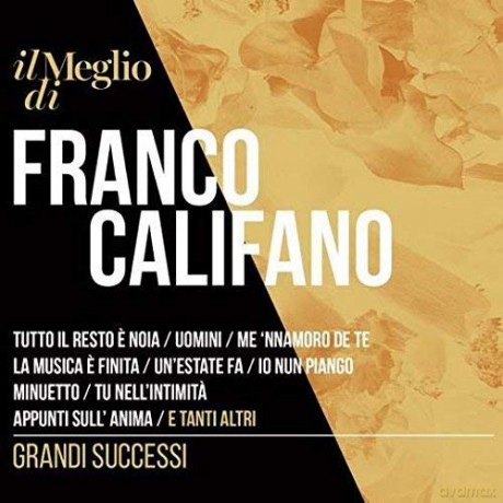 Califano Franco: Il Meglio Di Franco Califano: Grandi Successi [2CD]
