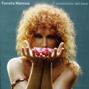 Fiorella Mannoia: Il Movimento Del Dare [CD]