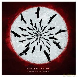 Buried Inside: Spoils Of Failure [CD]