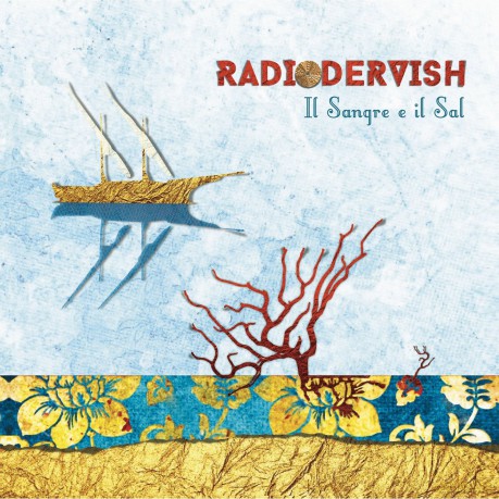 Radiodervish: Il Sangre E Il Sal [CD]