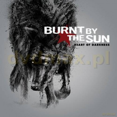 Burnt By The Sun: Heart Of Darkness [CD]