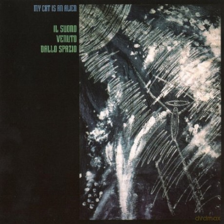 My Cat Is an Alien: Il Suono Venuto Dallo Spazio [CD]