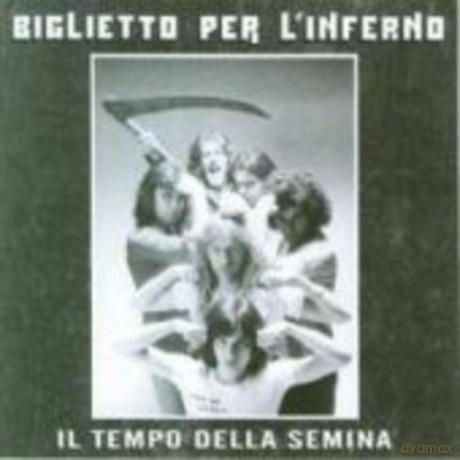 Biglietto Per l'inferno: Il Tempo Della Semina [CD]
