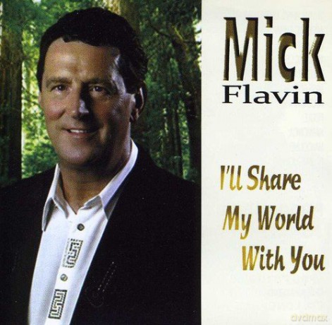 Mick Flavin: I'll Share My World With You [CD]