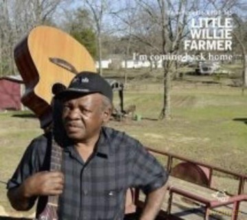 Little Willie Farmer: I'm Coming Back Home [CD]