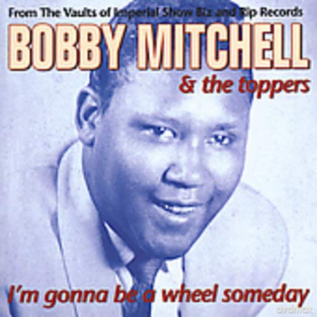 Bobby Mitchell: I'm Gonna Be A Wheel Some [CD]