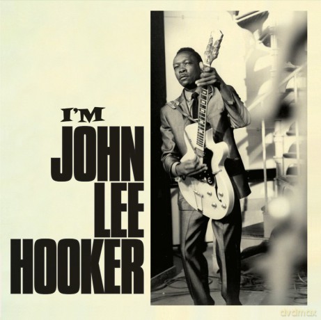 John Lee Hooker: I'm John Lee Hooker [CD]