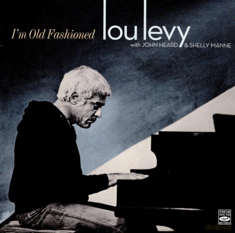 Lou Levy: I'm Old Fashioned [CD]