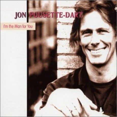 Jon Pousette-Dart: I'm The Man For You [CD]