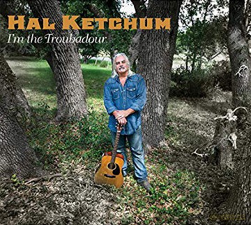 Hal Ketchum: I'm The Troubadour [CD]