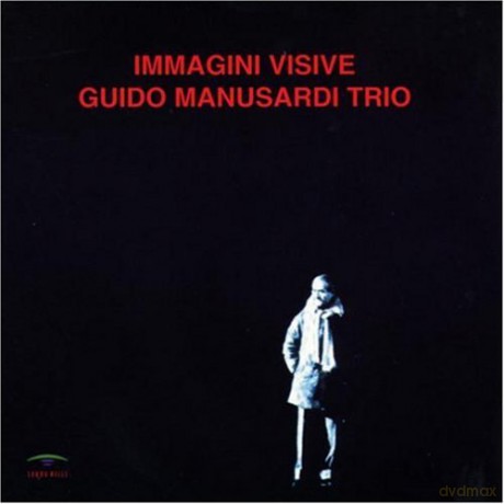 Guido Manusardi Trio: Immagini Visive [CD]