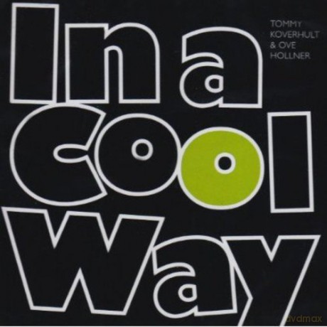 Tommy Koverhult: In A Cool Way [CD]